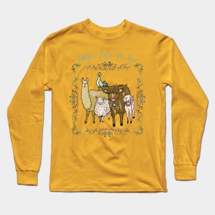 Farm Life for Me! Long Sleeve T-Shirt